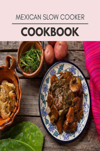 Mexican Slow Cooker Cookbook