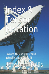 Index & Tensor Notation