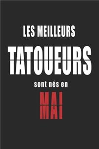 Les Meilleurs Tatoueurs sont nés en Mai carnet de notes