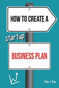 How To Create A Startup Business Plan