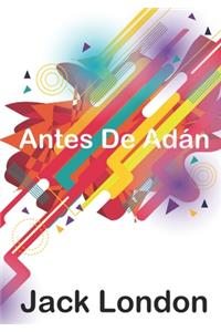 Antes De Adán