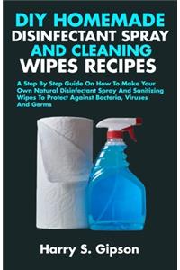 DIY Homemade Disinfectant Spray and Cleaning Wipes Recipes