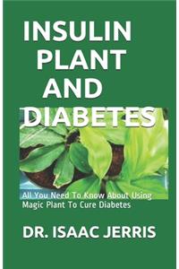 Insulin Plant and Diabetes