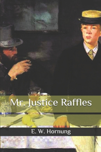 Mr. Justice Raffles