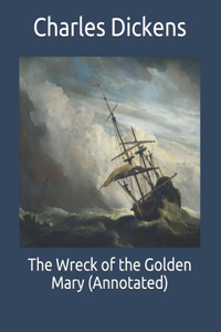 The Wreck of the Golden Mary (Annotated)