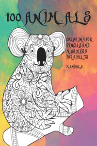Mandala Coloring for Pencils and Markers for Adults - 100 Animals