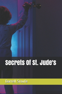 Secrets Of St. Jude's