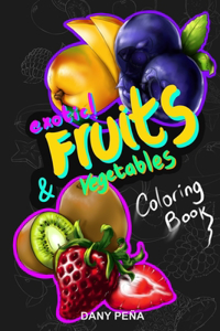 Exotic Fruits & Vegetables coloring book