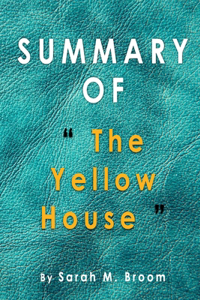 Summary of The Yellow House