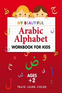 My Beautiful Arabic Alphabet Workbook for Kids