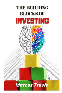 The Building Blocks Of Investing
