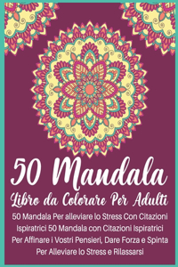 50 Mandala Libro da Colorare Per Adulti
