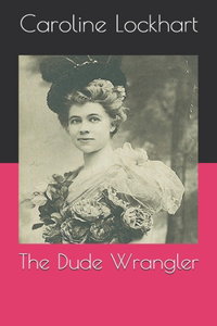 The Dude Wrangler