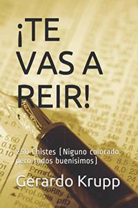 ¡Te Vas a Reir!