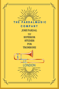 Jose Pardal 757 Superior Studies for Trombone