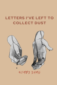 Letters I've Left to Collect Dust