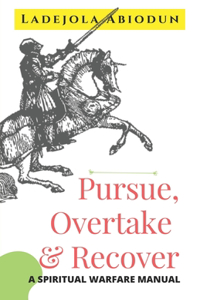 Pursue, Overtake & Recover