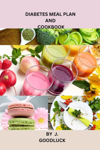 Diabetes Meal Plan and Cook Book