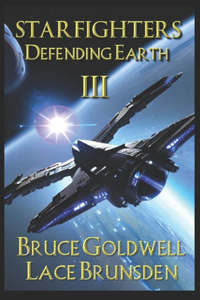 Starfighters Defending Earth Book III