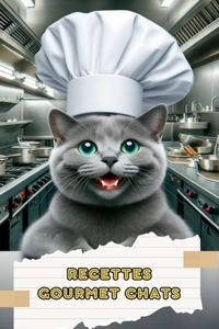 Recettes Gourmet Chats