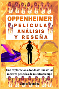 Oppenheimer Película Análisis Y Reseña