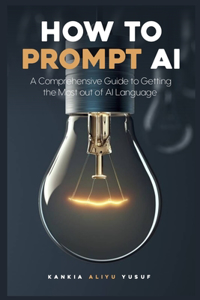 How to Prompt AI