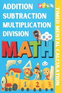 Addition Subtraction Multiplication Division Timed Mental Calculation