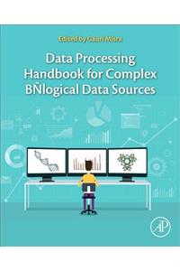 Data Processing Handbook for Complex Biological Data Sources