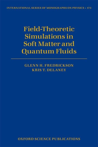 Field Theoretic Simulations in Soft Matter and Quantum Fluids