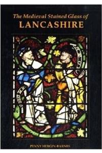 The Medieval Stained Glass of Lancashire