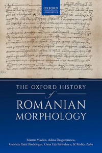 The Oxford History of Romanian Morphology