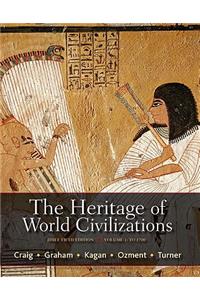 The The Heritage of World Civilizations, Volume 1 Heritage of World Civilizations, Volume 1: Brief Edition