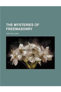 The Mysteries of Freemasonry