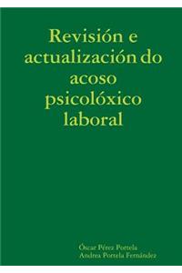 Revisión y actualización del acoso psicológico laboral