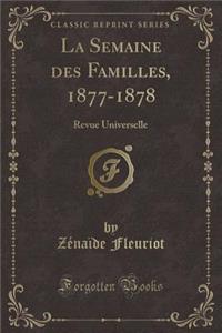 La Semaine Des Familles, 1877-1878: Revue Universelle (Classic Reprint)