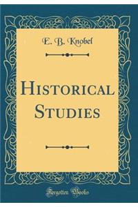 Historical Studies (Classic Reprint)