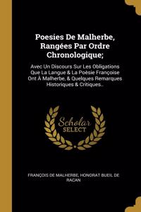Poesies De Malherbe, Rangées Par Ordre Chronologique;