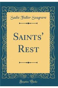 Saints' Rest (Classic Reprint)