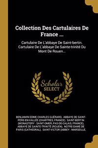 Collection Des Cartulaires De France ...
