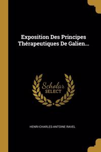 Exposition Des Principes Thérapeutiques De Galien...