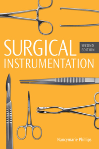 Bundle: Surgical Technology for the Surgical Technologist, Loose-Leaf Version, 5th + Surgical Instrumentation, Spiral Bound Version, 2nd + Mindtap Surgical Technology, 2 Term (12 Months) Printed Access Card for Phillips' Surgical Instrumentation, 2