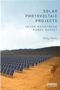 Solar Photovoltaic Projects in the Mainstream Power Market