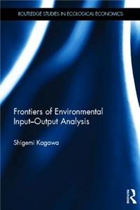 Frontiers of Environmental Input-Output Analysis