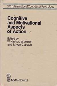 Cognitive and Motivational Aspects of Action: Selected International Congress Papers