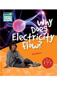 Why Does Electricity Flow? Level 6 Factbook