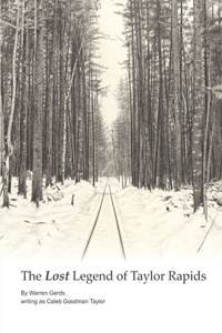 Lost Legend of Taylor Rapids