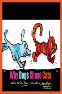 Why Dogs Chase Cats