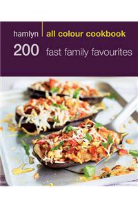 Hamlyn All Colour Cookery: 200 Fast Family Favourites