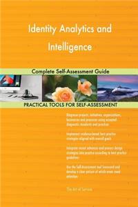 Identity Analytics and Intelligence Complete Self-Assessment Guide