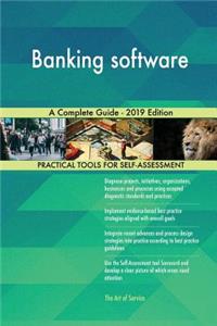 Banking software A Complete Guide - 2019 Edition